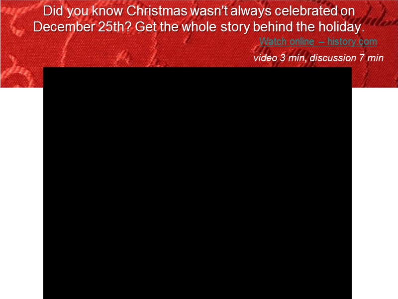 Did you know Christmas wasn't always celebrated on December 25th? Get the whole story